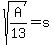 sqrt%28A%2F13%29=s