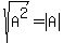sqrt%28A%5E2%29+=+abs%28A%29