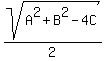 sqrt%28A%5E2%2BB%5E2-4C%29%2F2