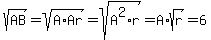 sqrt%28AB%29+=+sqrt%28A%2AAr%29+=+sqrt%28A%5E2%2Ar%29+=+A%2Asqrt%28r%29=6