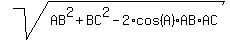 sqrt%28AB%5E2+%2B+BC%5E2+-+2%2Acos%28A%29%2AAB%2AAC%29