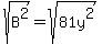 sqrt%28B%5E2%29=sqrt%2881y%5E2%29