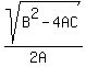 sqrt%28B%5E2-4AC%29%2F%282A%29