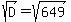 sqrt%28D%29+=+sqrt%28649%29