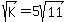 sqrt%28K%29=+5sqrt%28+11+%29+