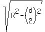 sqrt%28R%5E2+-+%28d%2F2%29%5E2%29