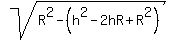 sqrt%28R%5E2-%28h%5E2-2hR%2BR%5E2%29%29