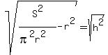 sqrt%28S%5E2%2F%28pi%5E2r%5E2%29-r%5E2%29=sqrt%28h%5E2%29