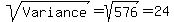 sqrt%28Variance%29+=+sqrt%28576%29+=+24