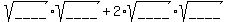 sqrt%28____%29%2Asqrt%28____%29+%2B+2%2Asqrt%28____%29%2Asqrt%28____%29+