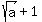 sqrt%28a%29%2B1