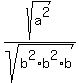 sqrt%28a%5E2%29%2Fsqrt%28b%5E2%2Ab%5E2%2Ab%29