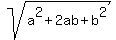 sqrt%28a%5E2+%2B+2ab+%2B+b%5E2%29