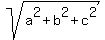 sqrt%28a%5E2+%2B+b%5E2+%2B+c%5E2%29