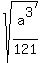sqrt%28a%5E3%2F121%29