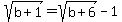 sqrt%28b%2B1%29+=+sqrt%28b%2B6%29-1