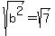 sqrt%28b%5E2%29+=+sqrt%287%29