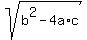 sqrt%28b%5E2-4a%2Ac%29
