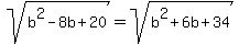 sqrt%28b%5E2-8b%2B20%29=sqrt%28b%5E2%2B6b%2B34%29