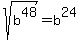 sqrt%28b%5E48%29+=+b%5E24