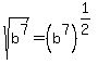 sqrt%28b%5E7%29+=+%28b%5E7%29%5E%281%2F2%29