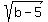 sqrt%28b-5%29