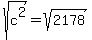 sqrt%28c%5E2%29+=+sqrt%282178%29