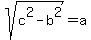 sqrt%28c%5E2-b%5E2%29=a