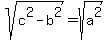 sqrt%28c%5E2-b%5E2%29=sqrt%28a%5E2%29