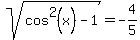 sqrt%28cos%5E2%28x%29-1%29+=+-4%2F5