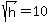 sqrt%28h%29+=+10