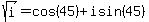 sqrt%28i%29=cos%2845%29%2Bisin%2845%29