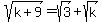 sqrt%28k%2B9%29=sqrt%283%29%2Bsqrt%28k%29