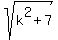 sqrt%28k%5E2%2B7%29