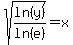 sqrt%28ln%28y%29%2Fln%28e%29%29=x