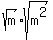 sqrt%28m%29+%2A+sqrt%28m%5E2%29