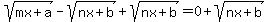 sqrt%28mx%2Ba%29-sqrt%28nx%2Bb%29%2Bsqrt%28nx%2Bb%29=0%2Bsqrt%28nx%2Bb%29