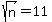 sqrt%28n%29=11