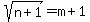sqrt%28n%2B1%29+=+m%2B1
