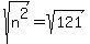 sqrt%28n%5E2%29=sqrt%28121%29