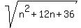sqrt%28n%5E2%2B12n%2B36%29