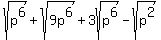 sqrt%28p%5E6%29+%2B+sqrt%289p%5E6%29+%2B+3sqrt%28p%5E6%29+-sqrt%28p%5E2%29