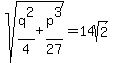 sqrt%28q%5E2%2F4+%2B+p%5E3%2F27%29+=+14sqrt%282%29