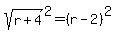 sqrt%28r%2B4%29%5E2=%28r-2%29%5E2