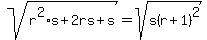 sqrt%28r%5E2%2As%2B2rs%2Bs%29=sqrt%28s%28r%2B1%29%5E2%29
