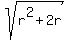 sqrt%28r%5E2%2B2r%29