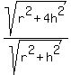 sqrt%28r%5E2+%2B+4h%5E2%29%2Fsqrt%28r%5E2+%2B+h%5E2%29