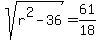 sqrt%28r%5E2-36%29=61%2F18
