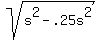 sqrt%28s%5E2-.25s%5E2%29