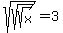 sqrt%28sqrt%28sqrt%28x%29%29%29+=+3